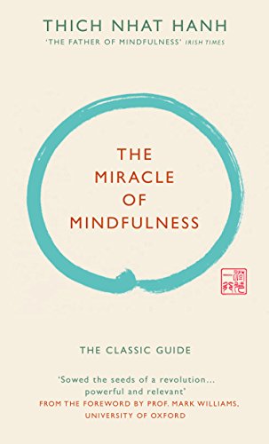 The Miracle of Mindfulness (Gift edition): The classic guide by the world’s most revered master von Rider